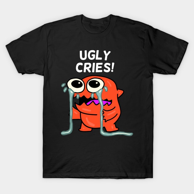 Ugly Cries Crying Munster T-Shirt by wildjellybeans